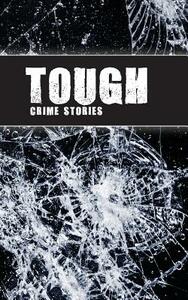 Tough: Crime Stories by J. D. Graves, Tom Barlow, Matthew Lyons