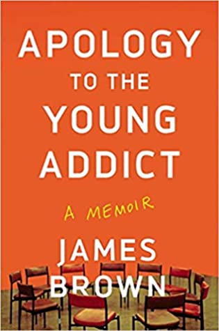 Apology to the Young Addict by James Brown