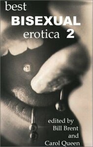 Best Bisexual Erotica - Volume 2 by Brent X. Bill, Carol Queen
