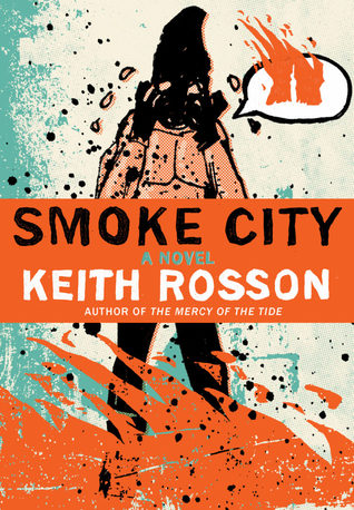 Smoke City by Keith Rosson
