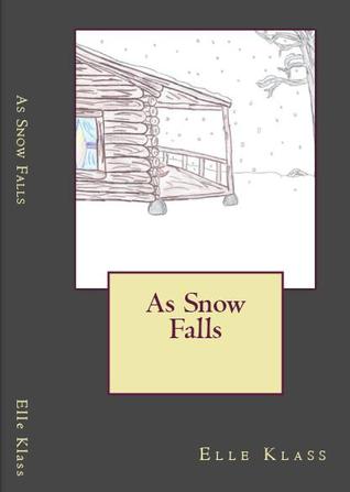 As Snow Falls by Elle Klass, Renae Van Brunt