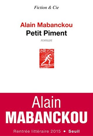 Petit Piment by Alain Mabanckou