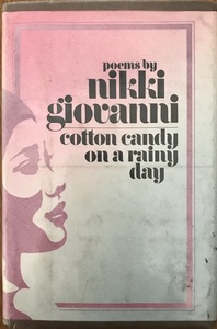 Cotton candy on a rainy day: Poems by Nikki Giovanni