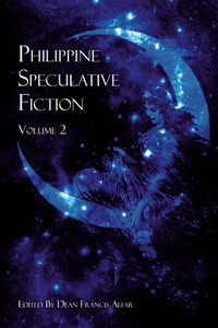 Philippine Speculative Fiction II by Dean Francis Alfar