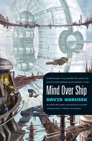 Mind Over Ship by David Marusek