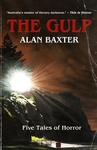 The Gulp: Tales From The Gulp 1 by Alan Baxter