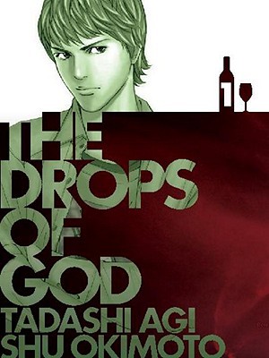 The Drops of God 1 by Tadashi Agi, Shu Okimoto