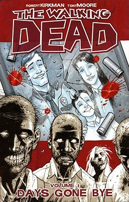 The Walking Dead, Vol. 1: Days Gone Bye by Robert Kirkman