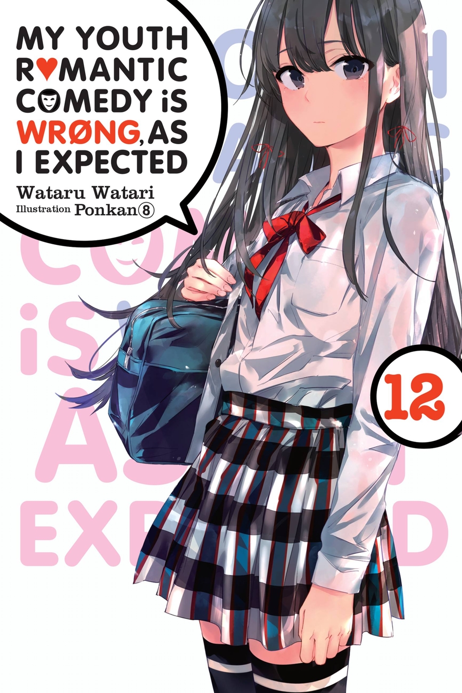 My Youth Romantic Comedy Is Wrong, As I Expected, Vol. 12 by Wataru Watari
