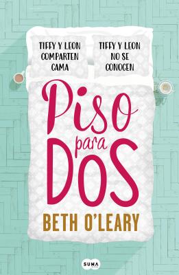 Piso Para Dos by Beth O'Leary