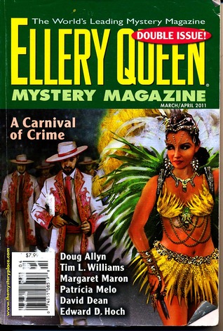 Ellery Queen Mystery Magazine, March/April 2011 (Vol. 137 No. 3 & 4) by Margaret Maron, Edward D. Hoch, Patrícia Melo, Doug Allyn, Tim L. Williams, Eric Wright, David Dean