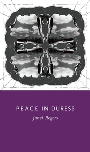 Peace in Duress by Janet Marie Rogers
