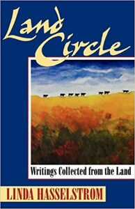 Land Circle: Writings Collected from the Land by Linda M. Hasselstrom