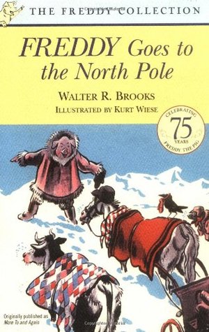 Freddy Goes to the North Pole by Kurt Wiese, Walter R. Brooks