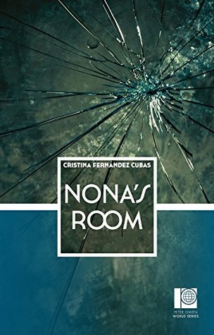 Nona's Room: Peter Owen World Series: Spain by Simon Deefholts and Kathryn Phillips-Miles, Cristina Fernández Cubas