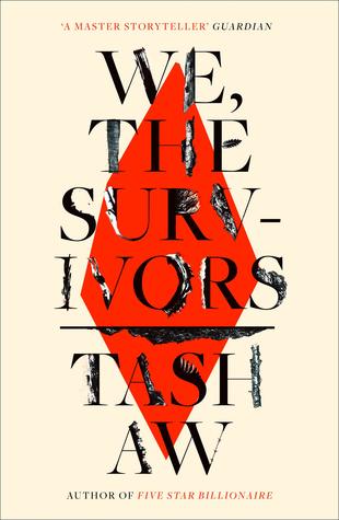 We, The Survivors by Tash Aw