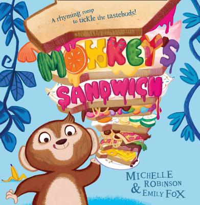 Monkey's Sandwich by Michelle Robinson