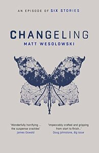Changeling by Matt Wesolowski