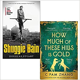Shuggie Bain / How Much Of These Hills Is Gold by Douglas Stuart, C Pam Zhang