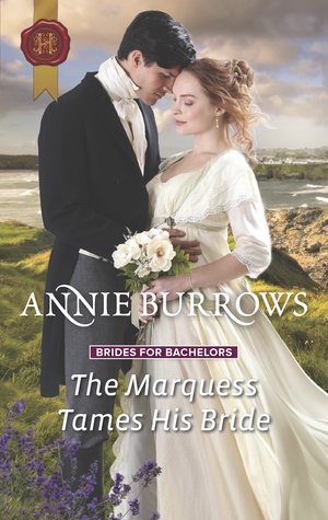 The Marquess Tames His Bride by Annie Burrows