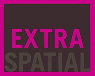 Extra Spatial by Colin Burns, Ideo, Fred Dust