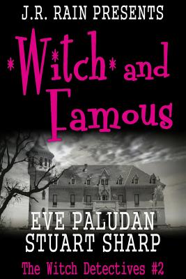 Witch and Famous (Witch Detectives #2) by Stuart Sharp, Eve Paludan