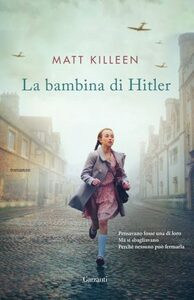 La bambina di Hitler by Matt Killeen