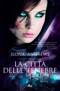 La città delle tenebre by Ilona Andrews