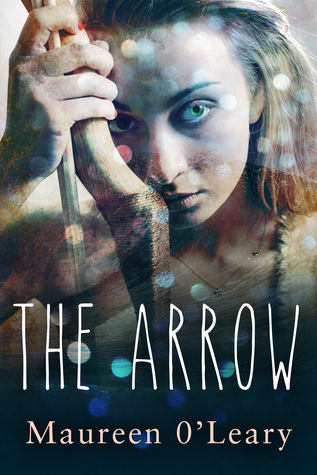 The Arrow (Children of Brigid Trilogy Book #1) by Maureen O'Leary