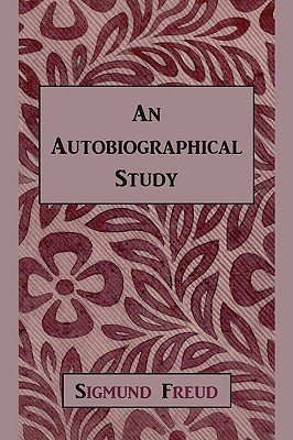 An Autobiographical Study by Sigmund Freud